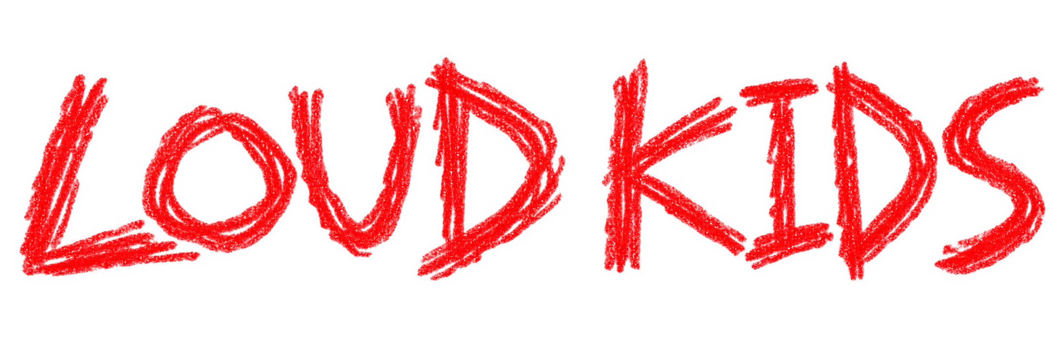 LOUD KIDS